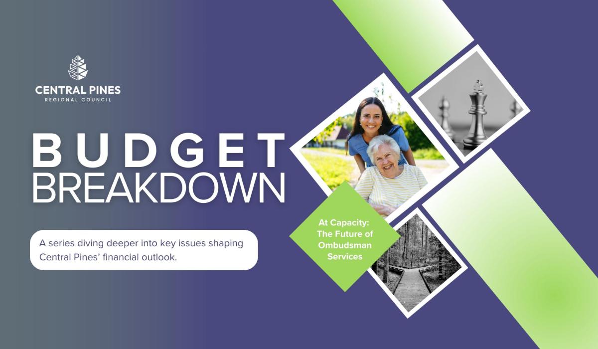 Central Pines Regional Council Budget Breakdown poster featuring the text "Budget Breakdown" and "A series diving deeper into key issues shaping Central Pines' financial outlook.". The poster also includes images of a person in a wheelchair with a caregiver, chess pieces, and a forest path.