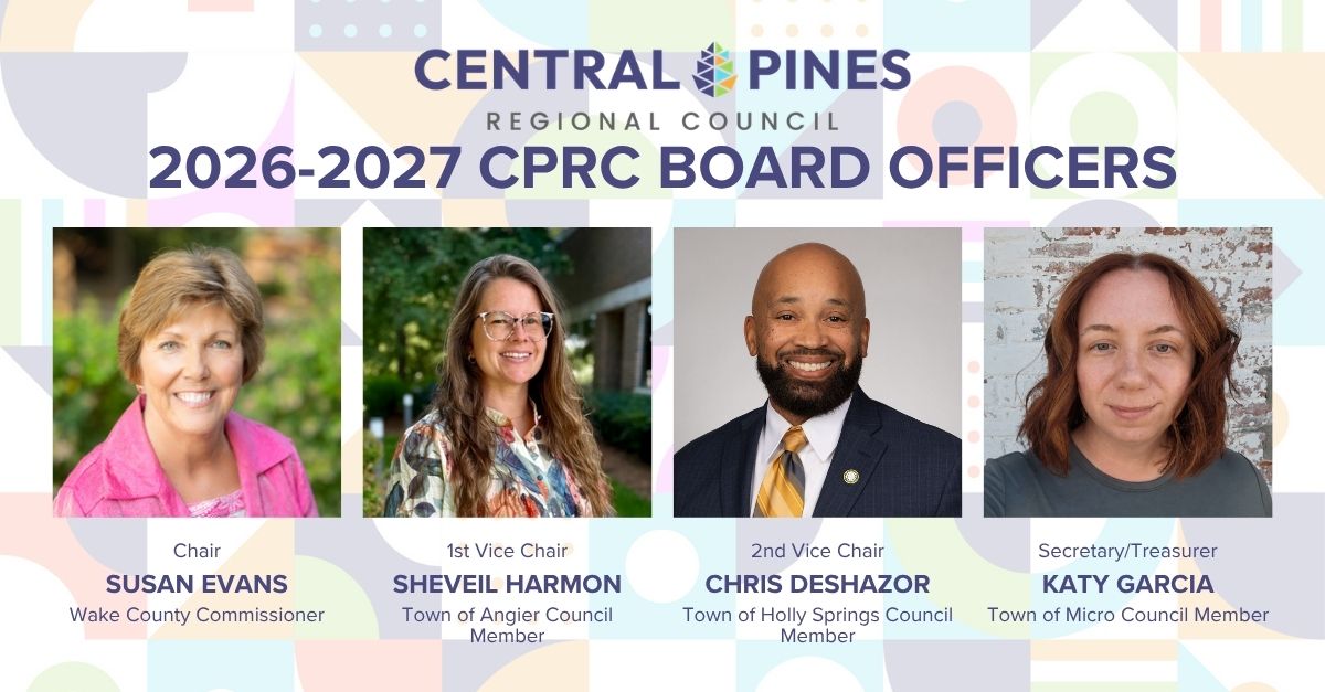 The 2026-2027 Central Pines Regional Council Board Officers are Susan Evans (Chair), Sheveil Harmon (1st Vice Chair), Chris Deshazor (2nd Vice Chair), and Katy Garcia (Secretary/Treasurer).